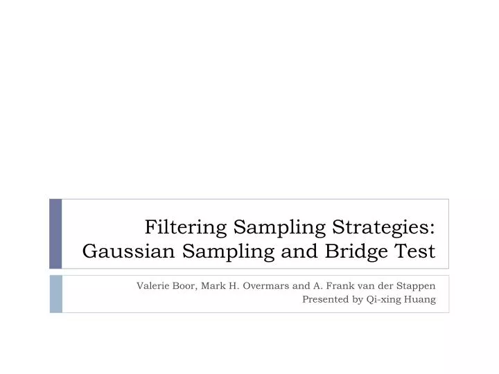 filtering sampling strategies gaussian sampling and bridge test