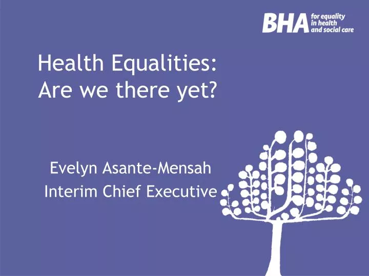 health equalities are we there yet