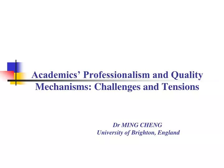 academics professionalism and quality mechanisms challenges and tensions