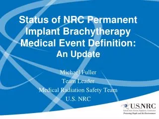 Status of NRC Permanent Implant Brachytherapy Medical Event Definition: An Update