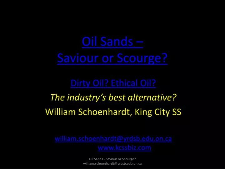 oil sands saviour or scourge