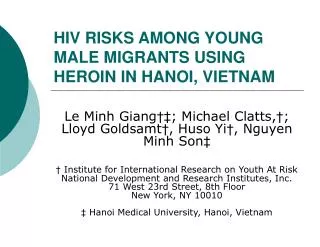 HIV RISKS AMONG YOUNG MALE MIGRANTS USING HEROIN IN HANOI, VIETNAM