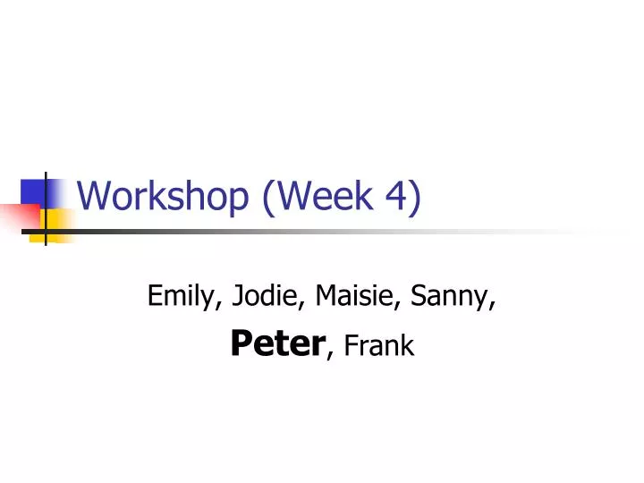 workshop week 4