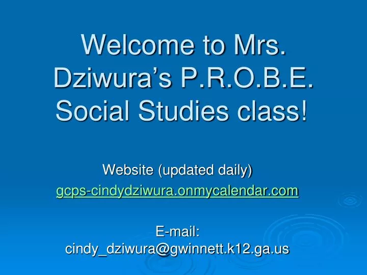 welcome to mrs dziwura s p r o b e social studies class