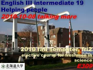 English III intermediate 19 Helping people 2010-10-08 talking more