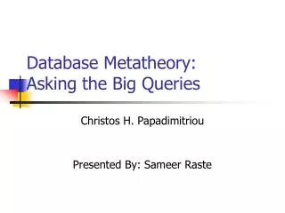 Database Metatheory: Asking the Big Queries