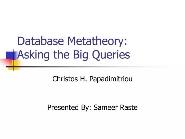database metatheory asking the big queries