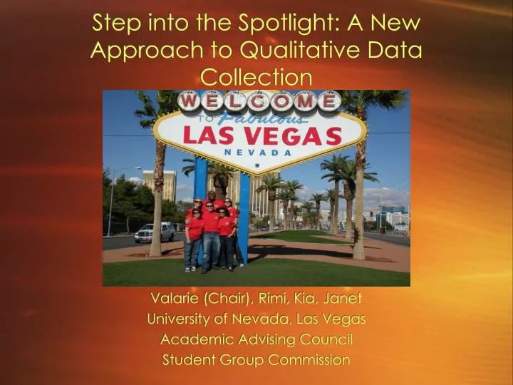 step into the spotlight a new approach to qualitative data collection