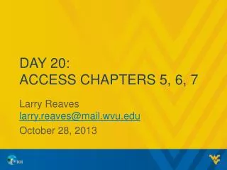 Day 20: Access Chapters 5, 6, 7