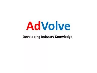 Ad Volve Developing Industry Knowledge