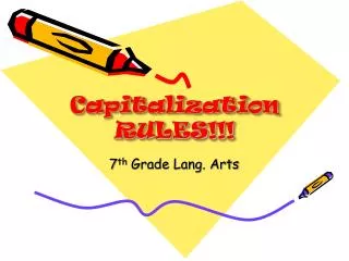 Capitalization RULES!!!