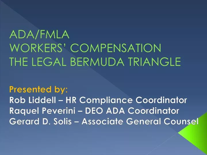 ada fmla workers compensation the legal bermuda triangle