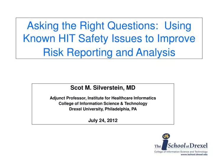 asking the right questions using known hit safety issues to improve risk reporting and analysis