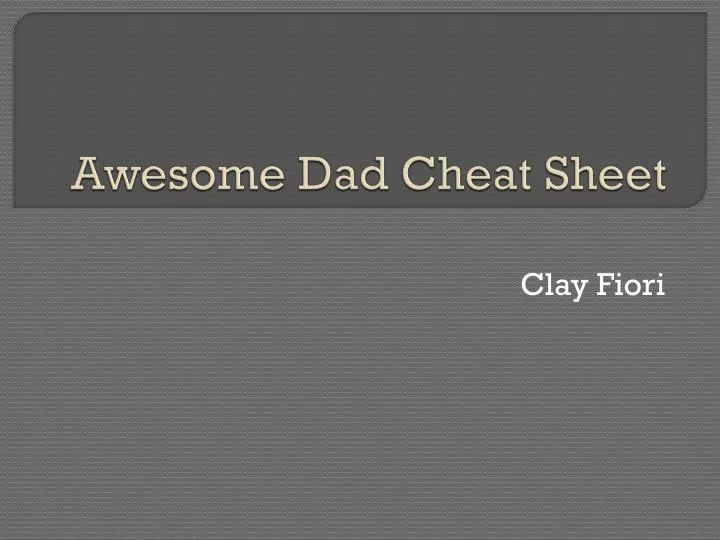 awesome dad cheat sheet