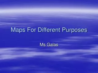 Maps For Different Purposes