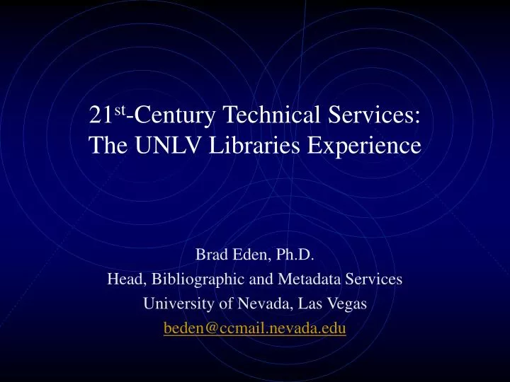 21 st century technical services the unlv libraries experience