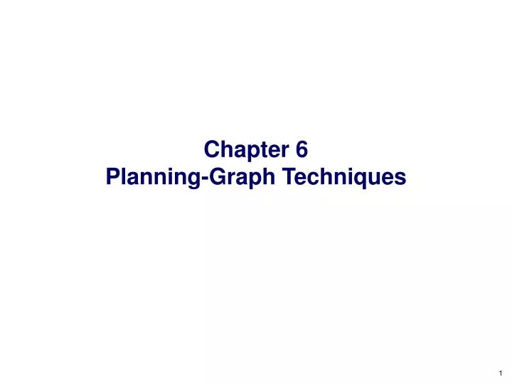 chapter 6 planning graph techniques