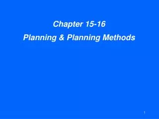 Chapter 15-16 Planning &amp; Planning Methods