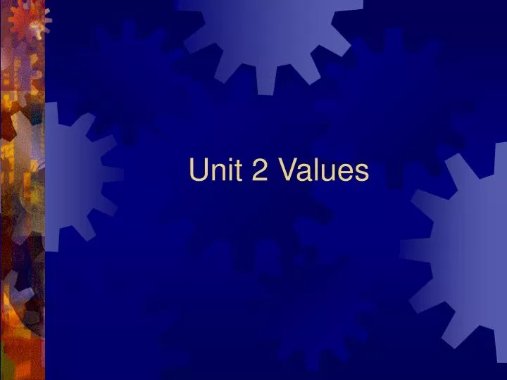 unit 2 values