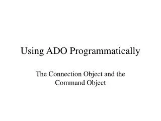 Using ADO Programmatically