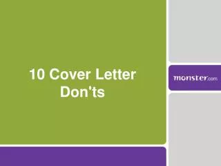 10 Cover Letter Don'ts
