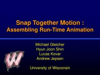 Snap Together Motion : Assembling Run-Time Animation
