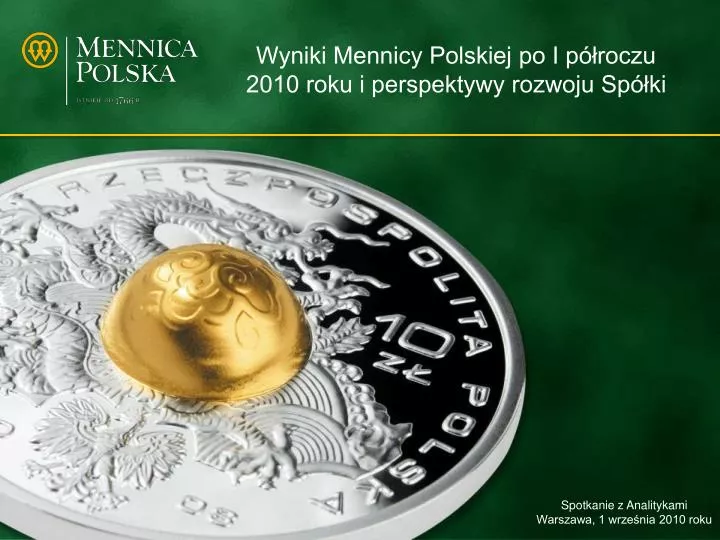 wyniki mennicy polskiej po i p roczu 2010 roku i perspektywy rozwoju sp ki