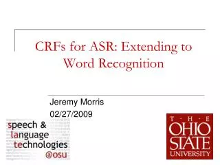 CRFs for ASR: Extending to Word Recognition