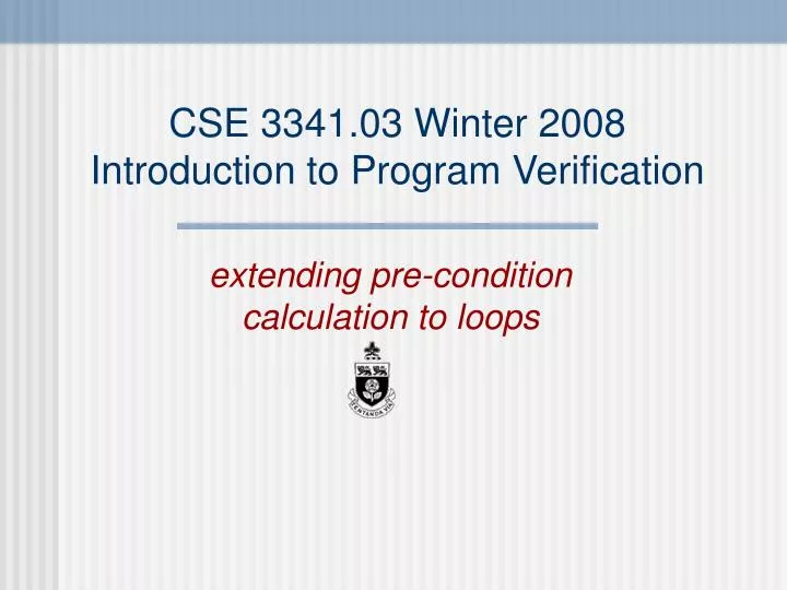 cse 3341 03 winter 2008 introduction to program verification