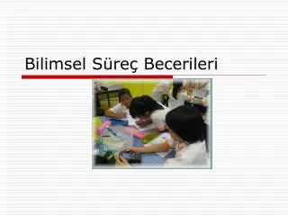 bilimsel s re becerileri