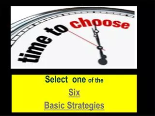 Select one of the Six Basic Strategies