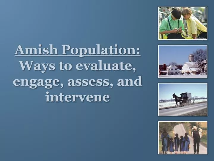 amish population ways to evaluate engage assess and intervene
