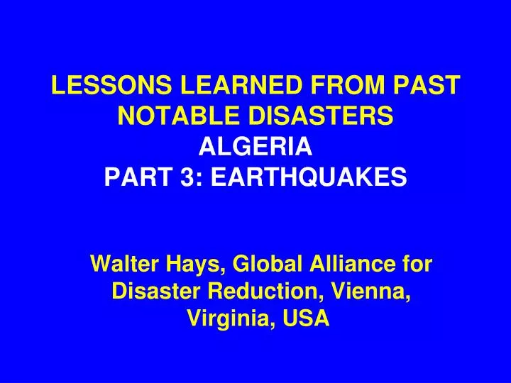 lessons learned from past notable disasters algeria part 3 earthquakes