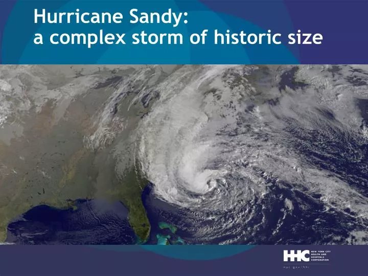 hurricane sandy a complex storm of historic size