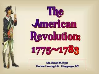 The American Revolution: 1775-1783