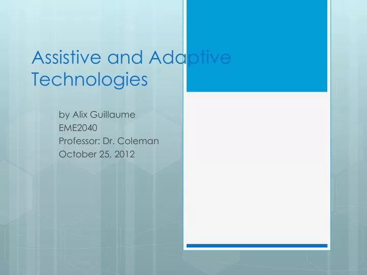 assistive and adaptive technologies