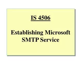 IS 4506 Establishing Microsoft SMTP Service