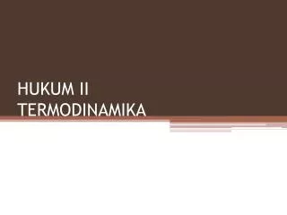 hukum ii termodinamika