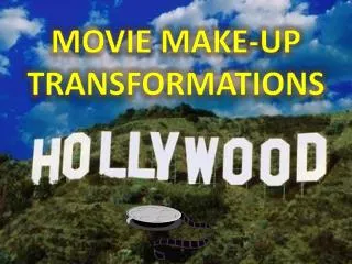 Movie Make-Up Transformations