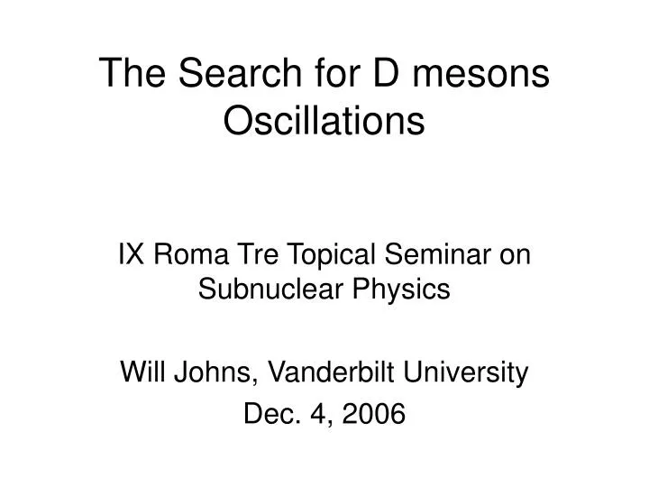 the search for d mesons oscillations