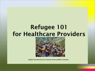Refugee 101 for Healthcare Providers