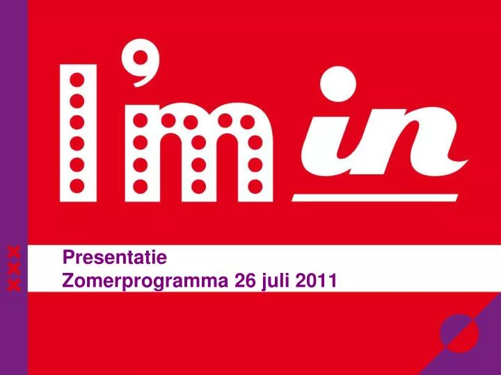 presentatie zomerprogramma 26 juli 2011