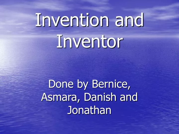 invention and inventor