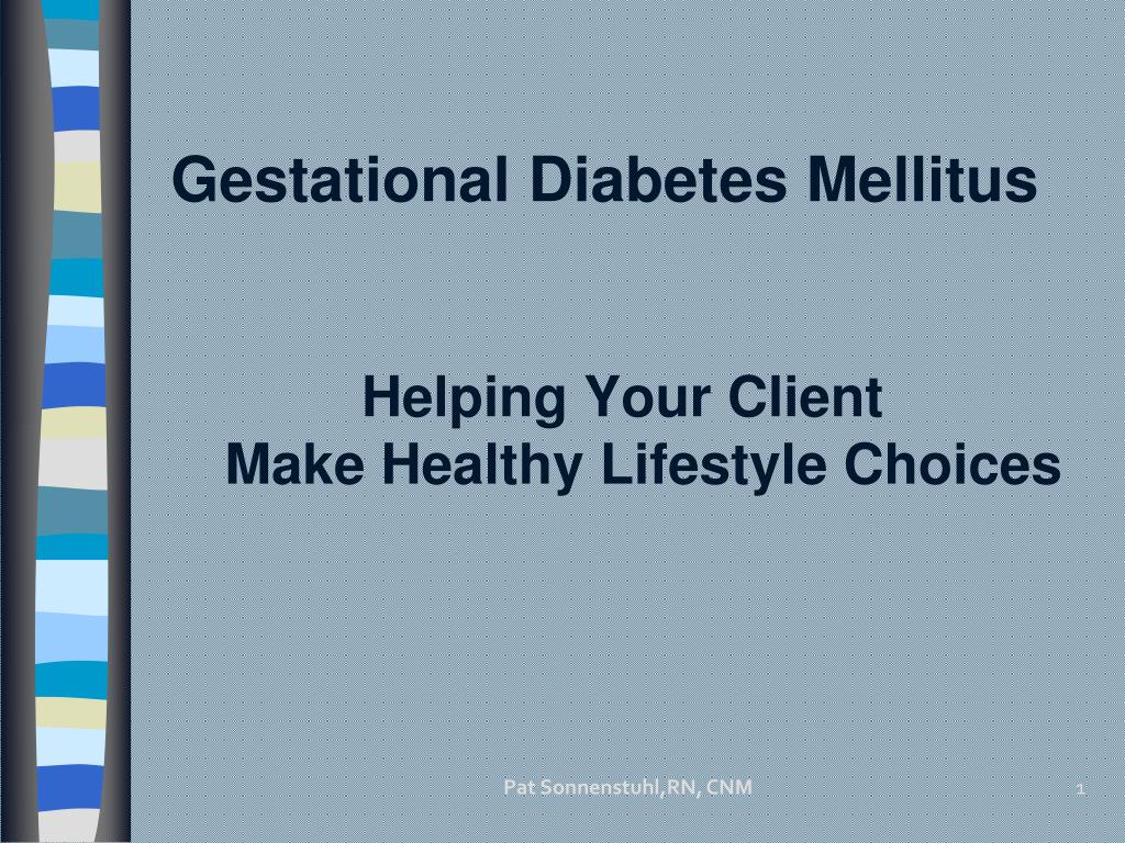 PPT - Gestational Diabetes Mellitus PowerPoint Presentation, free ...