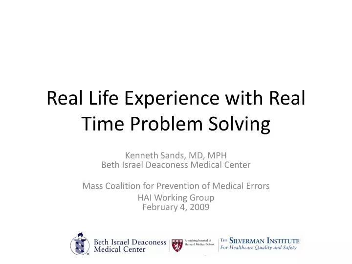 real life experience with real time problem solving