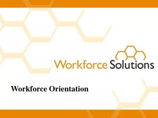 Workforce Orientation