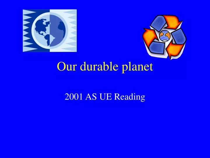 our durable planet