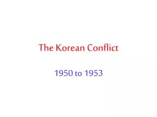 The Korean Conflict