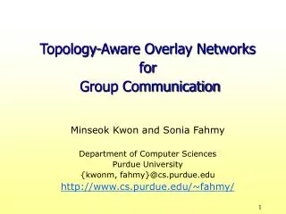 Topology-Aware Overlay Networks for Group Communication