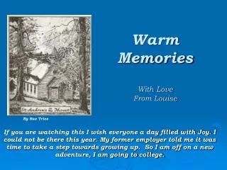 Warm Memories With Love From Louise